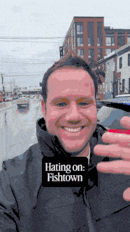 A creator touring Fishtown with the on-screen caption Hating on: Fishtown